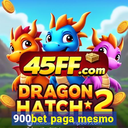900bet paga mesmo